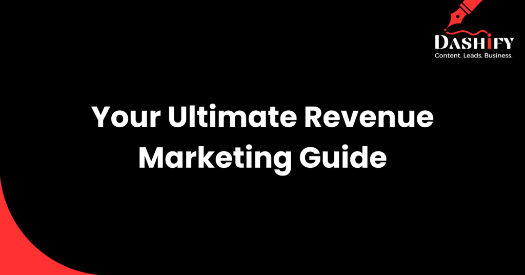 Revenue marketing guide, meaning, strategy, components, metrics, measurement, analytics, future trends, faq